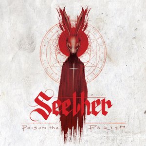 [Seether] Poison the Parish