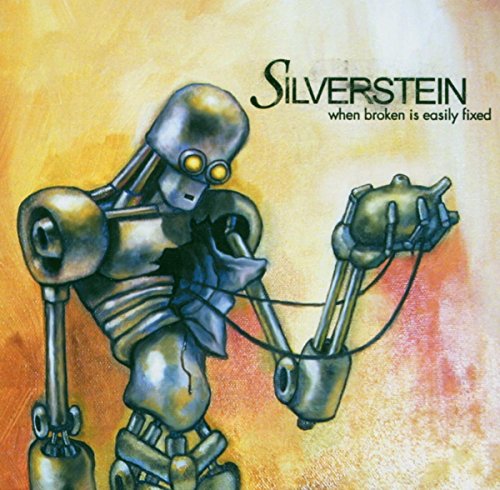 [Silverstein] When Broken Is Easily Fixed (2004)