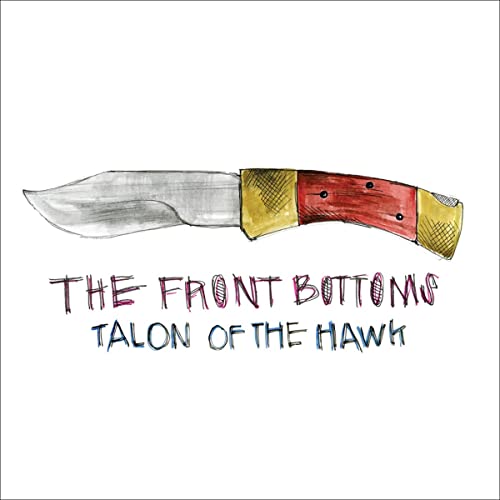 [The Front Bottoms] Talon of the Hawk