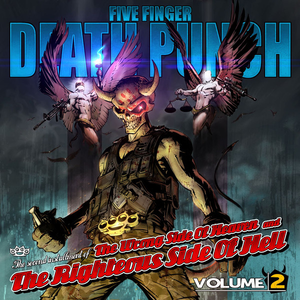 [Five Finger Death Punch] The Wrong Side of Heaven and the Righteous Side of Hell, Volume 2