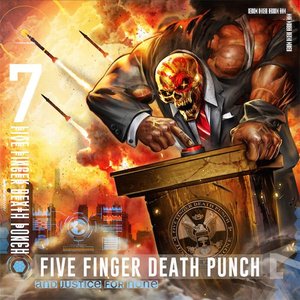 [Five Finger Death Punch] And Justice for None