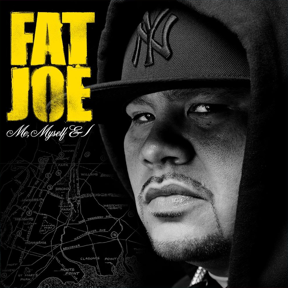 [Fat Joe] Me, Myself & I