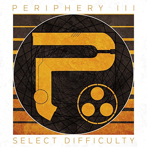 [Periphery] Periphery III: Select Difficulty