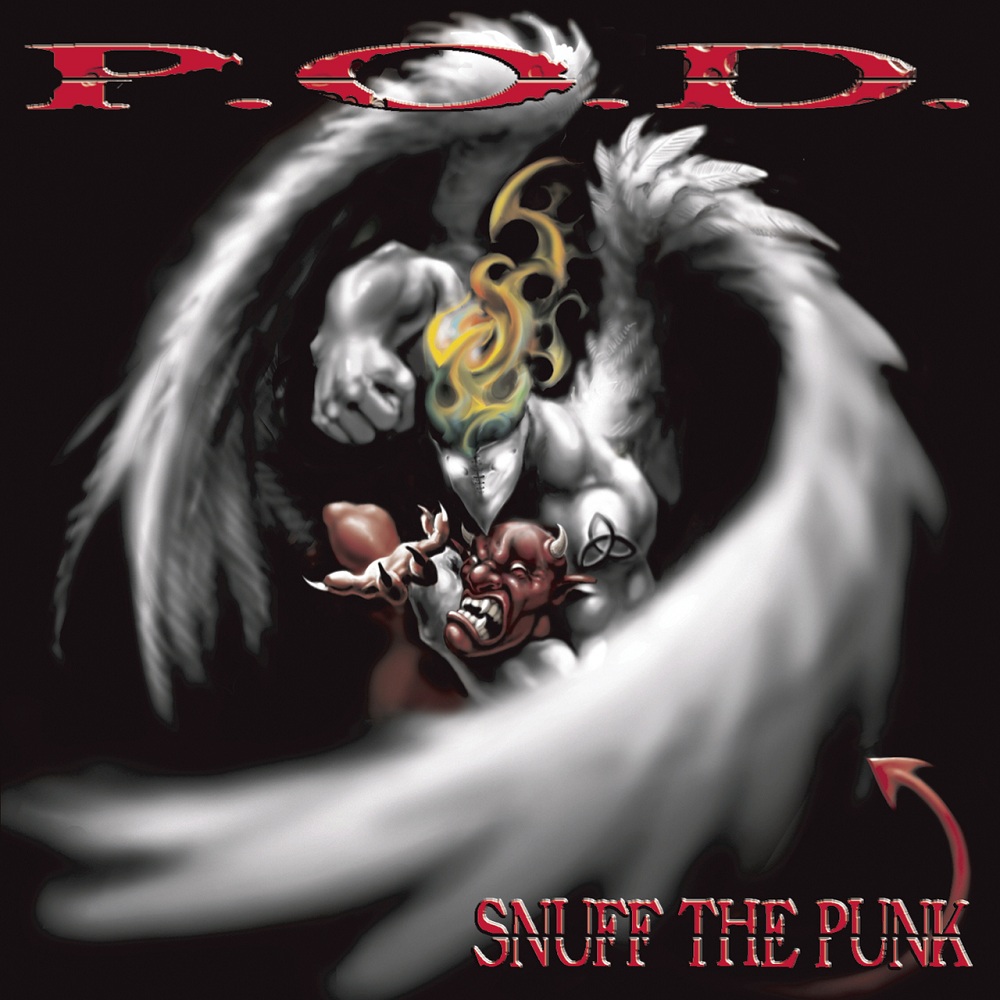 [P.O.D.] Snuff the Punk (2000)