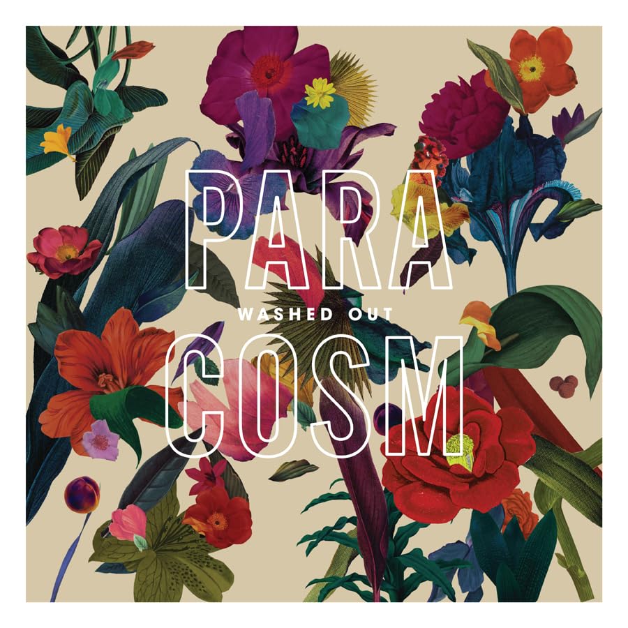 [Washed Out] Paracosm