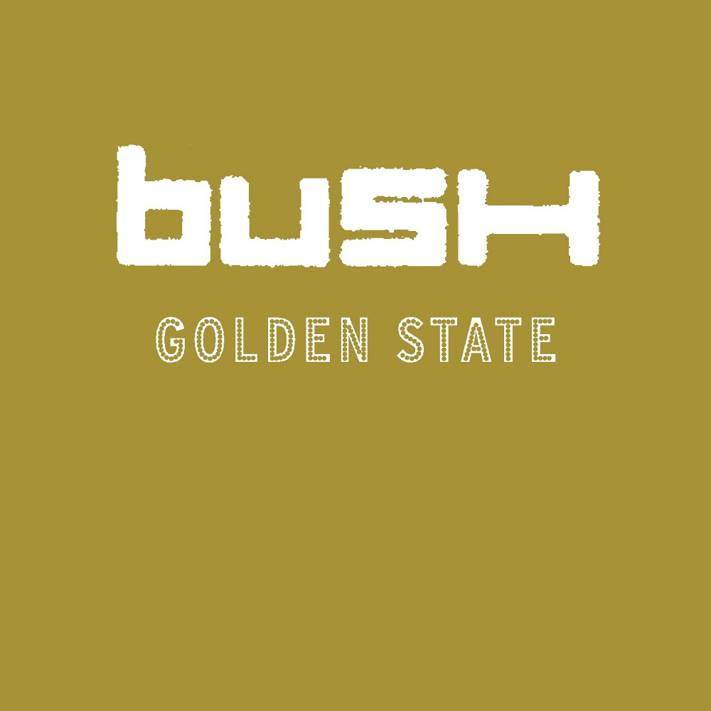 [Bush] Golden State (2021)
