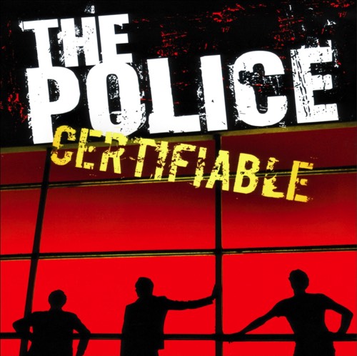 [The Police] Certifiable