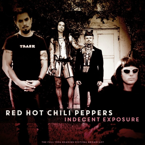 [Red Hot Chili Peppers] Indecent Exposure (Live 1994)