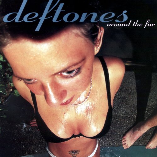 [Deftones] Around the Fur