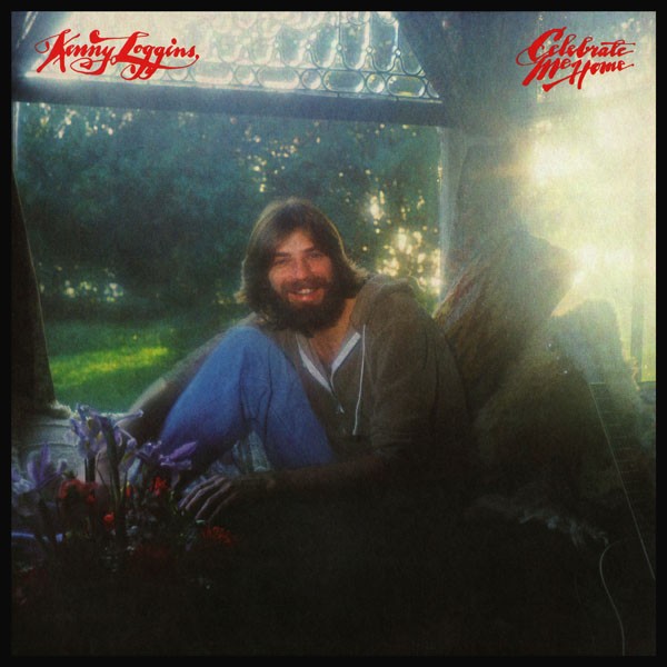 [Kenny Loggins] Celebrate Me Home (1977)