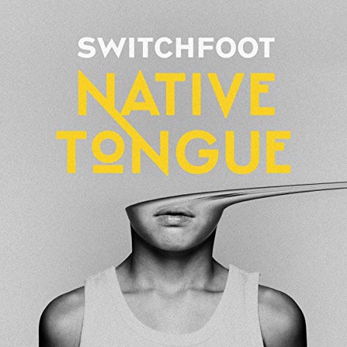 [Switchfoot] Native Tongue