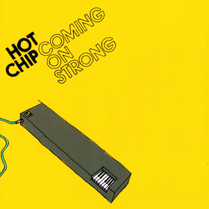 [Hot Chip] Coming On Strong (2024)