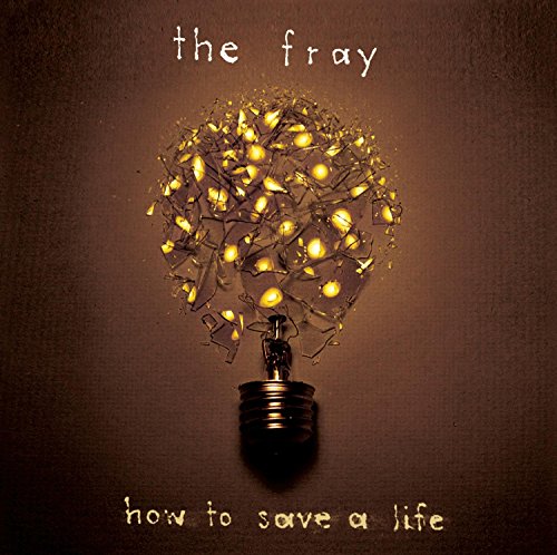 [The Fray] How to Save a Life