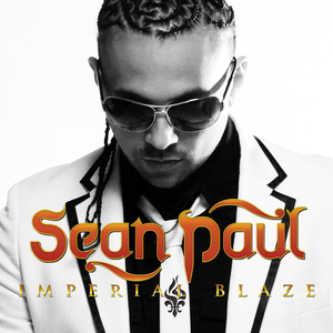 [Sean Paul] Imperial Blaze