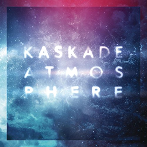 [Kaskade] Atmosphere