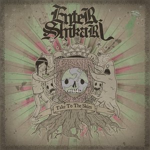 [Enter Shikari] Take to the Skies