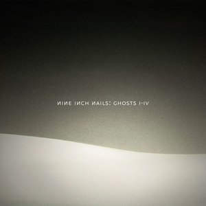 [Nine Inch Nails] Ghosts I&ndash;IV