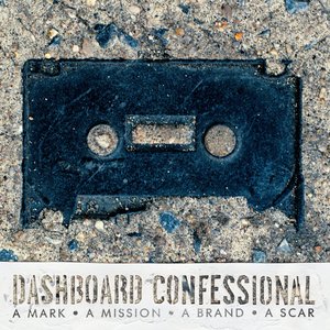 [Dashboard Confessional] A Mark, A Mission, A Brand, A Scar (2019)