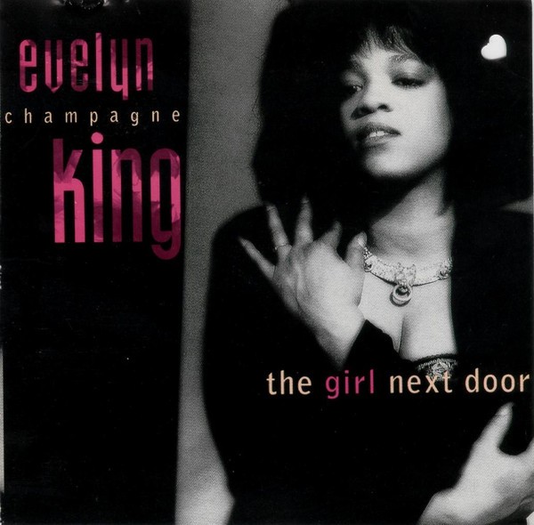 [Evelyn “Champagne” King] The Girl Next Door