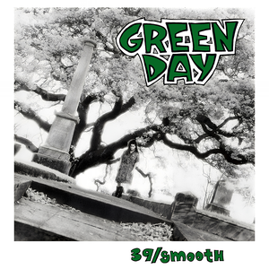 [Green Day] 39/Smooth