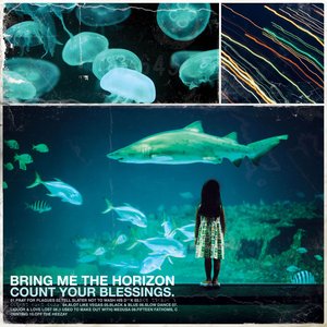 [Bring Me the Horizon] Count Your Blessings